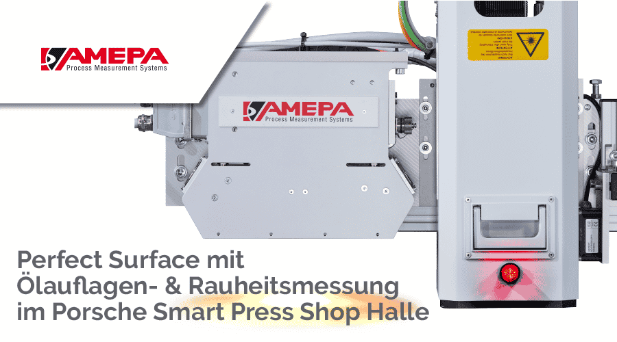 Berührungslose AMEPA Ölfilm- und Rauheitsmessung im Porsche Smart Press-Shop Halle an der Saale